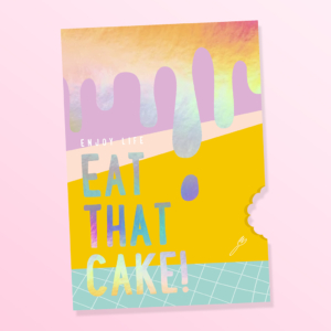 Ansicht 'enjoy life, eat that cake' Blitz Ontwerpt Peter Print Holografische foliedruk