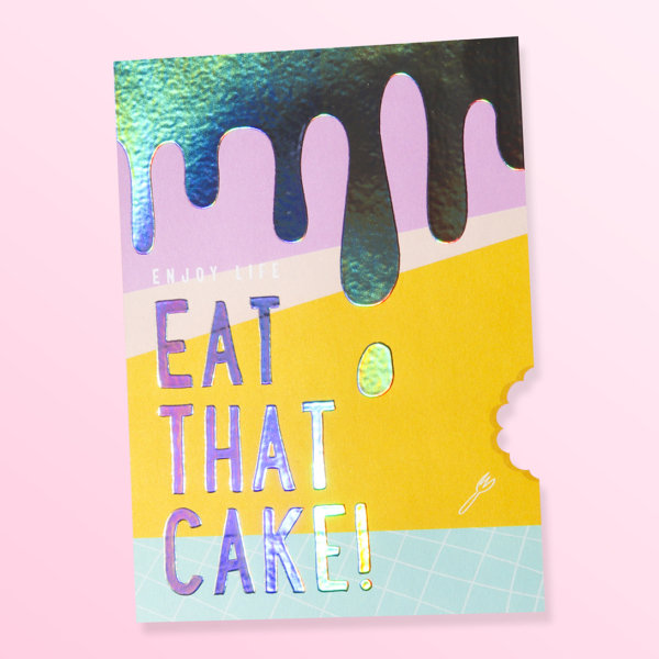 Ansicht 'enjoy life, eat that cake' Blitz Ontwerpt Peter Print Holografische foliedruk